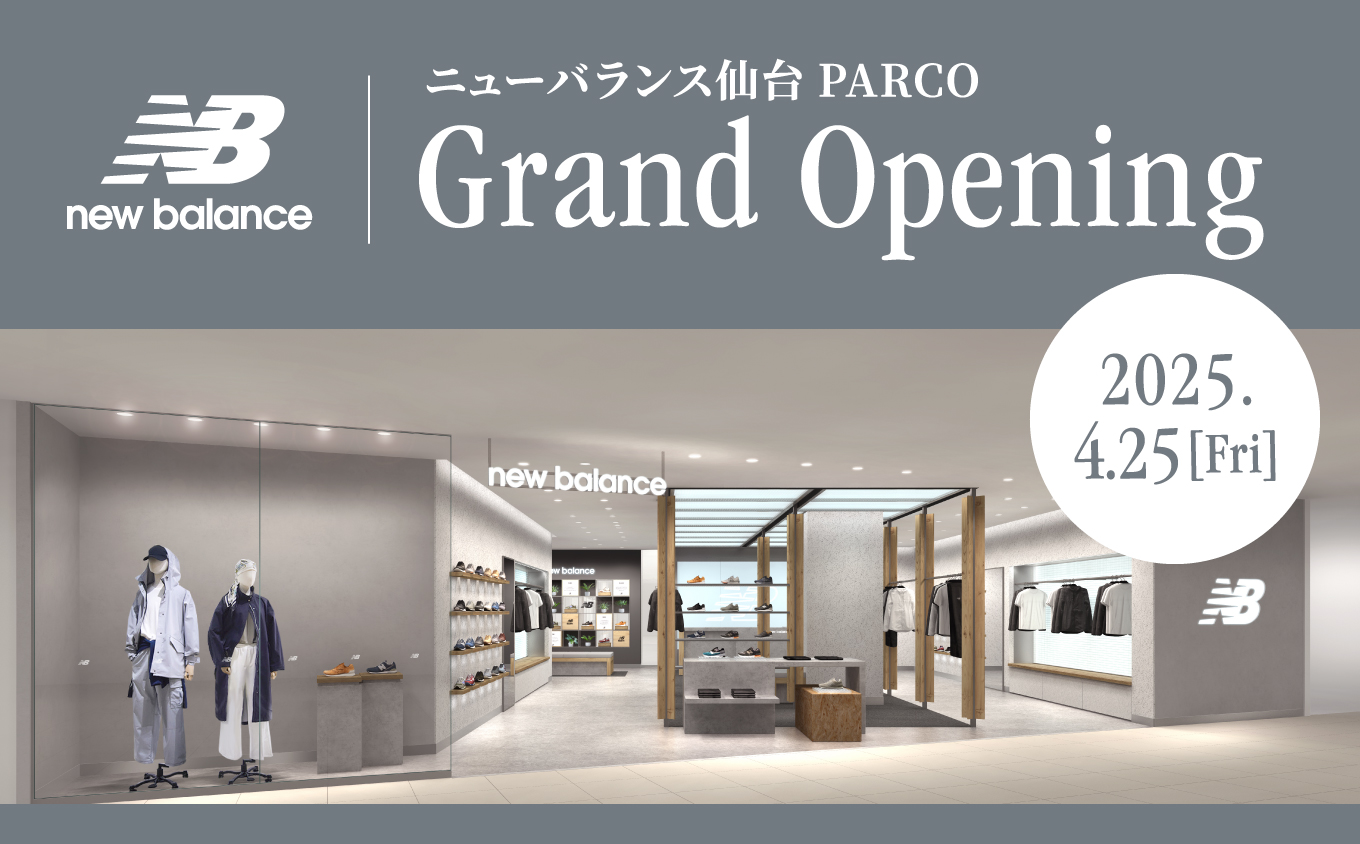 NB公式 - 店舗ニュース - 2025年4月25日 ニューバランス仙台PARCO